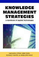 Knowledge Management Strategies: A Handbook of Applied Technologies
