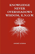 Knowledge Never Overshadows Wisdom, K.N.O.W.