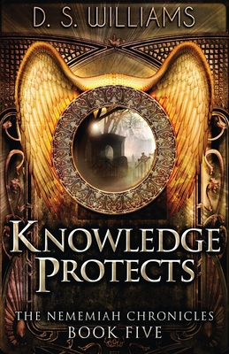 Knowledge Protects - Williams, D S