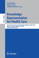 Knowledge Representation for Health Care: Hec 2016 International Joint Workshop, Kr4hc/Prohealth 2016, Munich, Germany, September 2, 2016, Revised Selected Papers