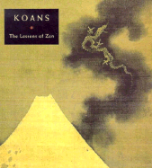 Koans: The Lessons of Zen