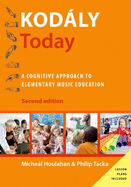 Kodly Today: A Cognitive Approach to Elementary Music Education