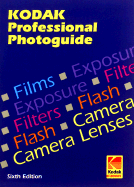 Kodak Professional Photoguide, Sixth Edition - Kodak, and Eastman Kodak Company