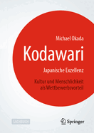 Kodawari: Japanische Exzellenz - Kultur Und Menschlichkeit ALS Wettbewerbsvorteil