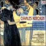 Koechlin: Chamber Music