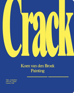 Koen Van Den Broek: Crack: Painting