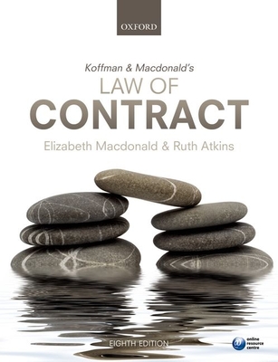 Koffman & Macdonald's Law of Contract - MacDonald, Elizabeth, and Atkins, Ruth