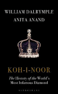 Koh-i-Noor: The History of the World's Most Infamous Diamond