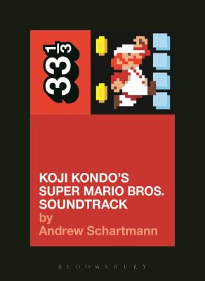 Koji Kondo's Super Mario Bros. Soundtrack - Schartmann, Andrew