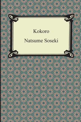 Kokoro - Soseki, Natsume, and McClellan, Edwin, Professor (Translated by)