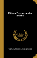 Kolcsey Ferencz Minden Munkai; 1