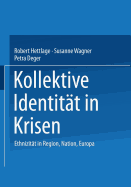 Kollektive Identitt in Krisen: Ethnizitt in Region, Nation, Europa