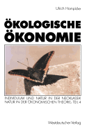 ?kologische ?konomie: Individuum und Natur in der Neoklassik ? Natur in der konomischen Theorie: Teil 4