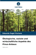 ?kologische, soziale und wirtschaftliche Aspekte des Pinus-Anbaus
