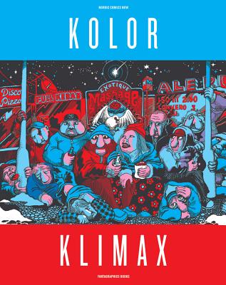 Kolor Klimax: Nordic Comics Now - Wivel, Matthias (Editor)