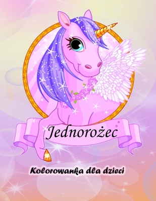 Kolorowanka dla dzieci z jednoro cem: Magiczny Jednoro ec Kolorowanka dla chlopc?w i dziewcz t, maluch?w i przedszkolak?w - D, Thomas