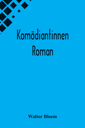 Komdiantinnen: Roman