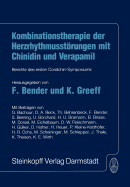 Kombinationstherapie Der Herzrhytmusstorungen Mit Chinidin Und Verapamil: Berichte Des Ersten Cordichin-Symposiums