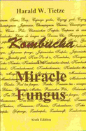 Kombucha the Miracle Fungus - Tietze, Harald