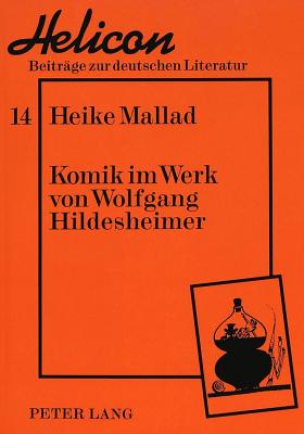 Komik Im Werk Von Wolfgang Hildesheimer - Segebrecht, Wulf (Editor), and Mallad, Heike