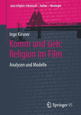 Komm Und Sieh: Religion Im Film: Analysen Und Modelle - Kirsner, Inge