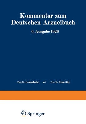 Kommentar Zum Deutschen Arzneibuch 6. Ausgabe 1926: Auf Grundlage Der Hager-Fischer-Hartwichschen Kommentare Der Frheren Arzneibcher Zweiter Band - Brandt, W, and Braun, A, and Brieger, R