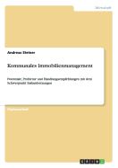 Kommunales Immobilienmanagement: Potentiale, Probleme und Handlungsempfehlungen mit dem Schwerpunkt Instandsetzungen