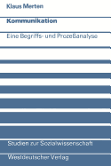 Kommunikation: Eine Begriffs- Und Prozeanalyse