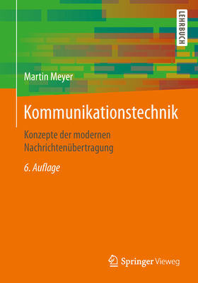 Kommunikationstechnik: Konzepte Der Modernen Nachrichtenbertragung - Meyer, Martin