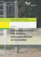 Kompetenzerwerb Von Kindern Und Jugendlichen Im Schulalter - Grunert, Cathleen, and Sachverstandigenkommission Zwolfter Kinder- Und Jugendbericht (Editor)