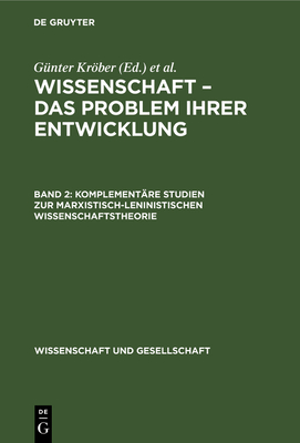 Komplementre Studien Zur Marxistisch-Leninistischen Wissenschaftstheorie - Krber, Gnter (Editor), and Krger, Hans-Peter (Editor)