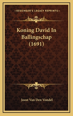 Koning David in Ballingschap (1691) - Vondel, Joost Van Den