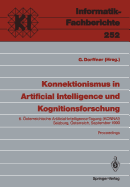 Konnektionismus in Artificial Intelligence Und Kognitionsforschung: 6. Osterreichische Artificial-Intelligence-Tagung (Konnai) Salzburg, Osterreich, 18.-21. September 1990 Proceedings