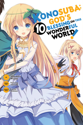 Konosuba: God's Blessing on This Wonderful World!, Vol. 10 (Manga): Volume 10 - Akatsuki, Natsume, and Watari, Masahito, and Steinbach, Kevin (Translated by)