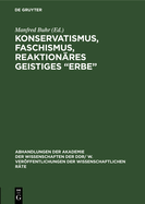 Konservatismus, Faschismus, reaktion?res geistiges "Erbe"