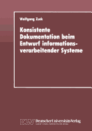 Konsistente Dokumentation Beim Entwurf Informationsverarbeitender Systeme