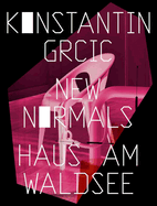 Konstantin Grcic: New Normals