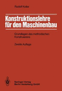 Konstruktionslehre Fur Den Maschinenbau: Grundlagen Des Methodischen Konstruierens