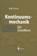 Kontinuumsmechanik: Ein Grundkurs Fur Ingenieure Und Physiker