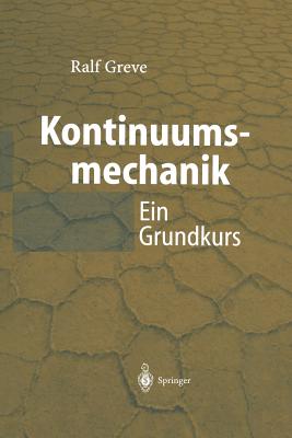 Kontinuumsmechanik: Ein Grundkurs Fur Ingenieure Und Physiker - Greve, Ralf