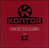 Kontor Top of the Clubs, Vol. 12 - Various Artists
