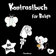 Kontrastbuch fr Babys: Erste Bilder fr Babyaugen in Schwarz-wei und mit Farbakzenten zur visuellen Stimulation & Entwicklung der Wahrnehmung von Neugeborenen.