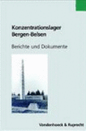 Konzentrationslager Bergen-Belsen : Berichte und Dokumente