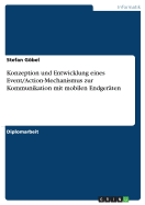 Konzeption Und Entwicklung Eines Event/Action-Mechanismus Zur Kommunikation Mit Mobilen Endgeraten