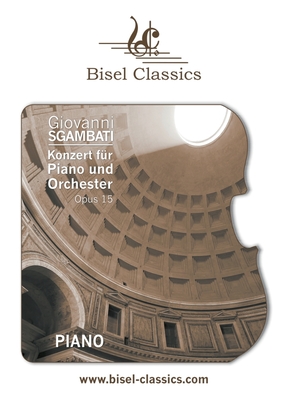 Konzert f?r Piano und Orchester, Opus 15: Piano - Sgambati, Giovanni, and Begley, Stephen (Editor)