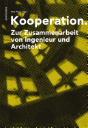 Kooperation: Zur Zusammenarbeit Von Ingenieur Und Architekt