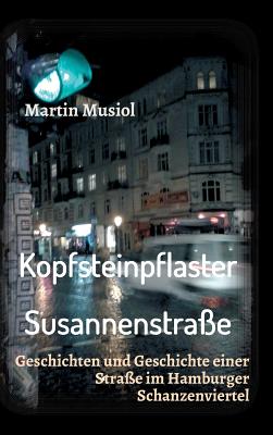 Kopfsteinpflaster Susannenstra?e - Musiol, Martin