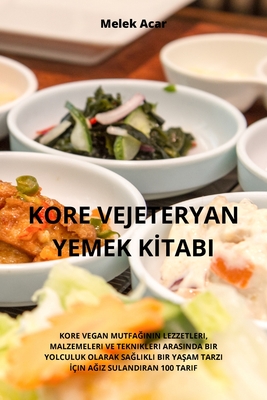 Kore Vejeteryan Yemek K tabi - Melek Acar