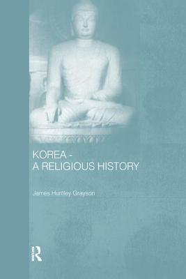 Korea - A Religious History - Grayson, James H.