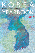 Korea Yearbook (2007): Politics, Economy and Society